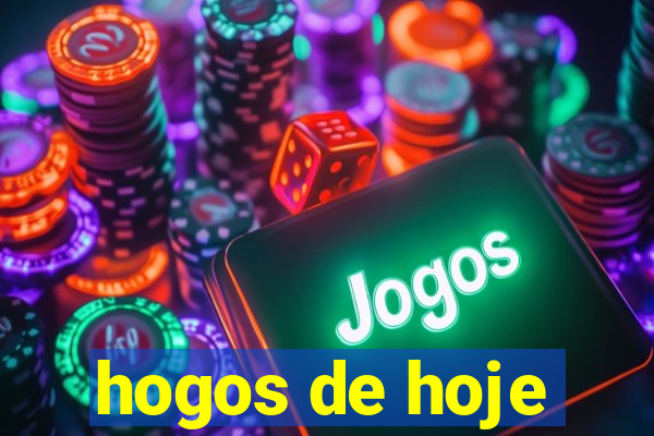 hogos de hoje